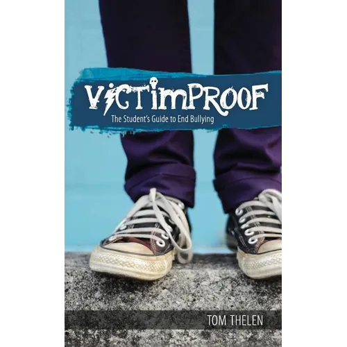 VICTIMPROOF - The Student's Guide to End Bullying: America's #1 Anti-Bullying Program - Paperback