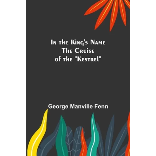 In the King's Name; The Cruise of the 
