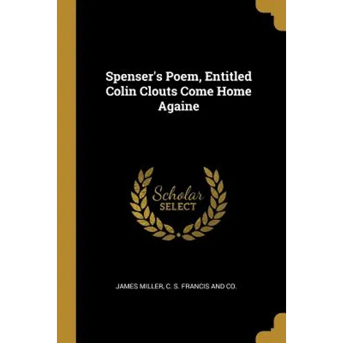 Spenser's Poem, Entitled Colin Clouts Come Home Againe - Paperback