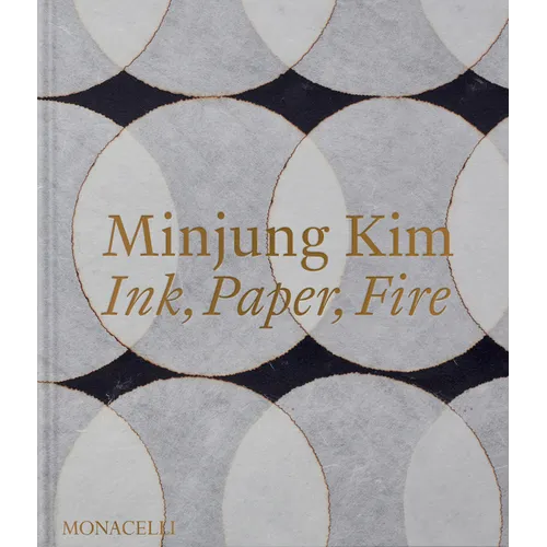 Minjung Kim: Ink, Paper, Fire - Hardcover