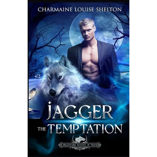 Jagger The Temptation: A Wolf Shifter Fated Mates Paranormal Romance - Paperback
