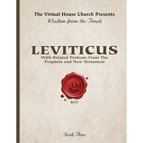 Wisdom From The Torah Book 3: Leviticus: With Portions From the Prophets and New Testament - Paperback