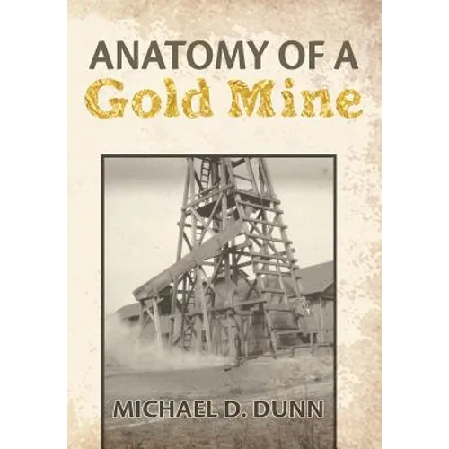 Anatomy of a Gold Mine - Paperback