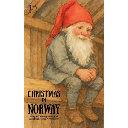 Christmas in Norway: Bilingual Norwegian-English Christmas Stories for Children