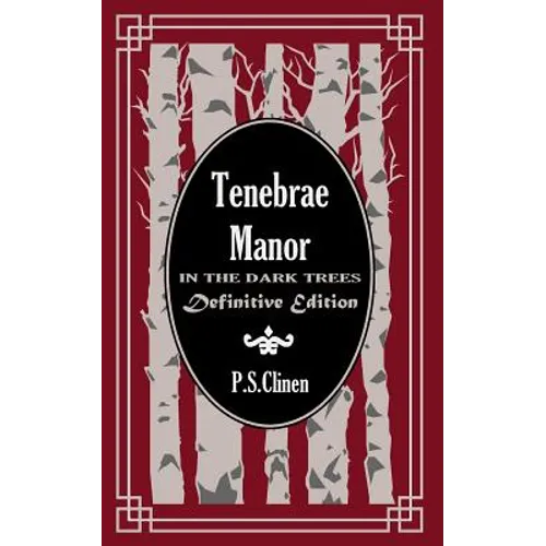 Tenebrae Manor: In the Dark Trees Definitive Edition - Paperback