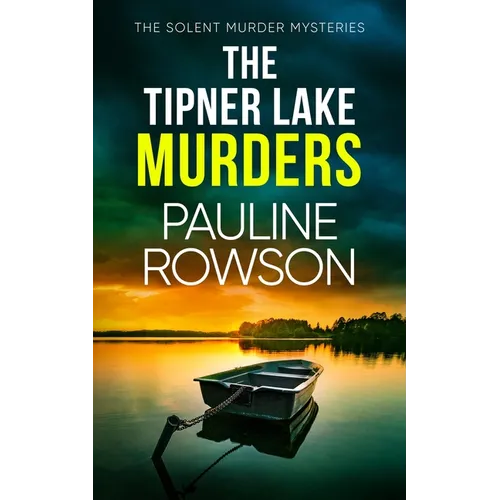 The Tipner Lake Murders: a gripping British crime thriller full of twists - Paperback