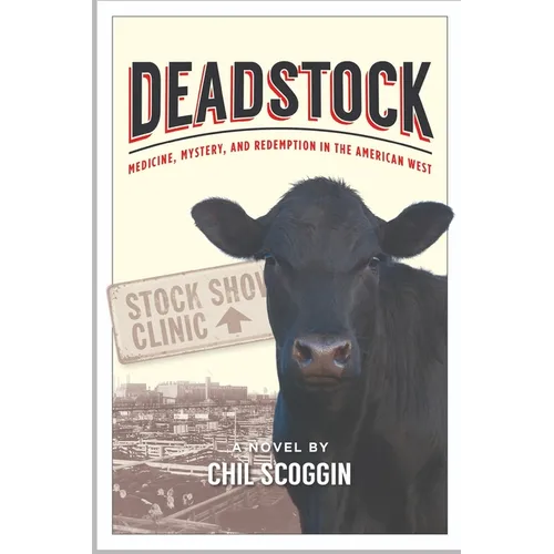 Deadstock: Medicine, Mystery, and Redemption in the American West - Paperback