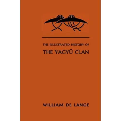 The Illustrated History of the Yagyu Clan - Hardcover