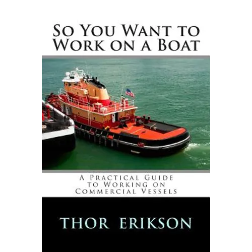 So You Want to Work on a Boat - Paperback