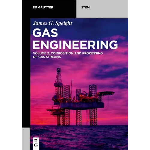 Gas Engineering: Vol. 2: Composition and Processing of Gas Streams - Paperback