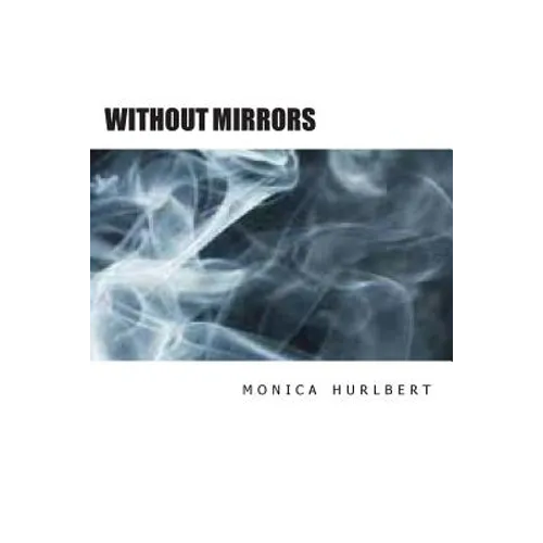 Without Mirrors - Paperback