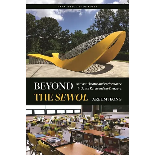 Beyond the Sewol: Activist Theatre and Performance in South Korea and the Diaspora - Paperback
