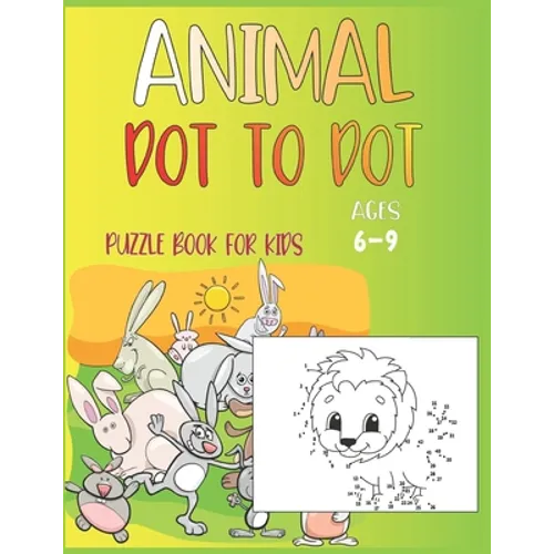 Animal Dot To Dot Puzzle Book For Kids Ages 6-9 - Paperback