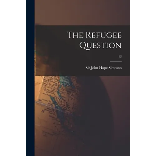 The Refugee Question; 13 - Paperback