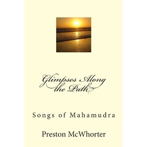 Glimpses Along the Path: Songs of Mahamudra - Paperback