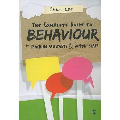The Complete Guide to Behaviour for Teaching Assistants and Support Staff - Paperback