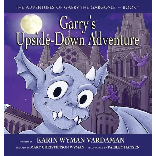 Garry's Upside-Down Adventure - Hardcover