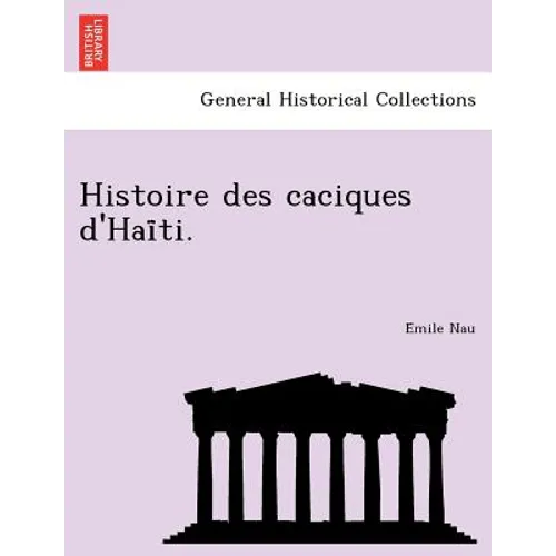 Histoire des caciques d'Haïti. - Paperback
