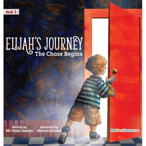 Elijah's Journey Children's Storybook 1, The Chase Begins - Hardcover