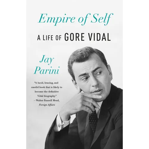 Empire of Self: A Life of Gore Vidal - Paperback
