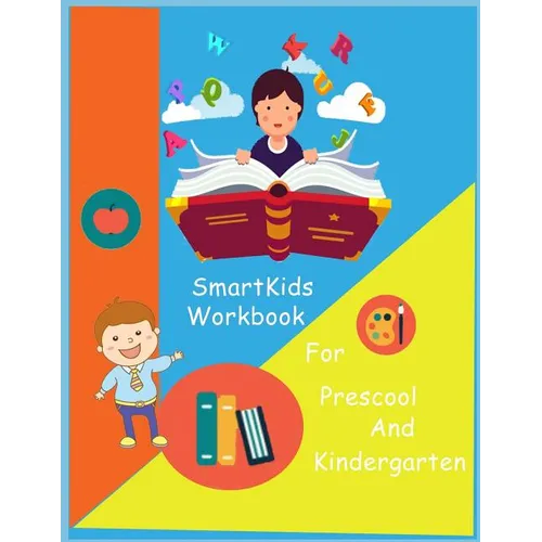 SmartKids Workbook: Smart Kids Workbook / game book /Brain Question / activity book/Missing word / Maze game / Dot to dot / Brian teasers/ - Paperback