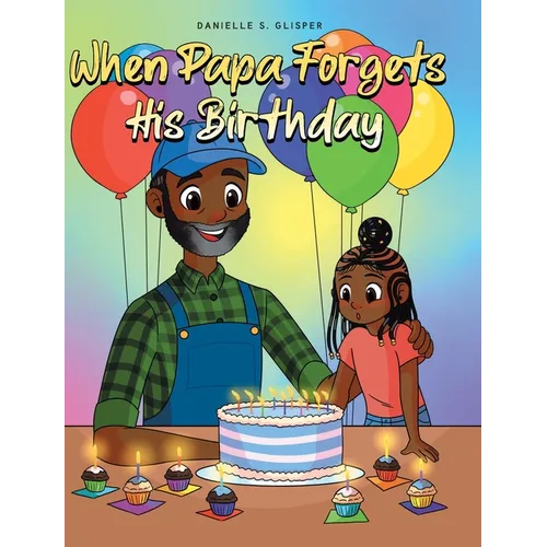 When Papa Forgets His Birthday - Hardcover