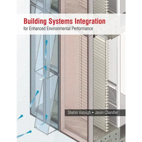 Building Systems Integration for Enhanced Environmental Performance - Hardcover