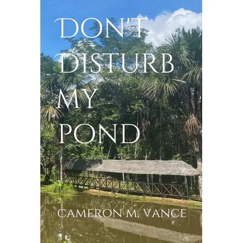 Don't Disturb My Pond - Paperback