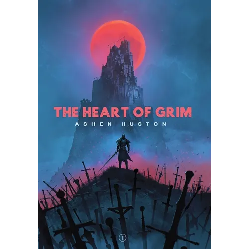 The Heart of Grim - Hardcover