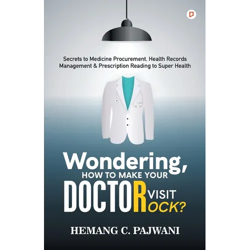 Wondering How To Make Your Doctor Visit Rocks? - Paperback