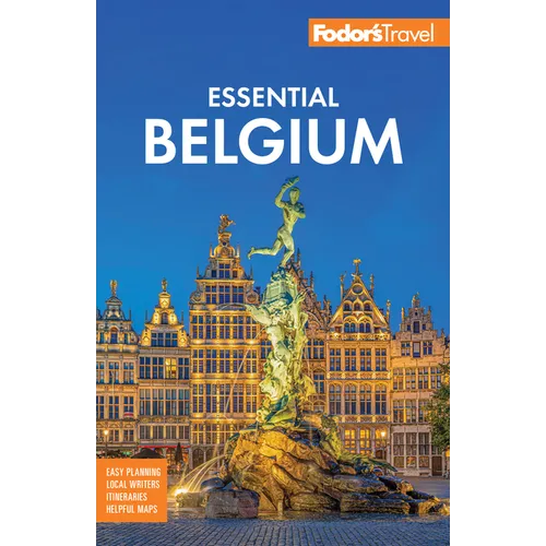 Fodor's Essential Belgium: With Luxembourg
