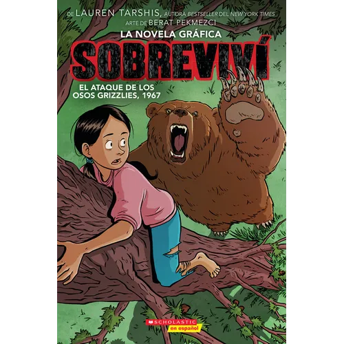 Sobreviví El Ataque de Los Osos Grizzlies, 1967 (Graphix) (I Survived the Attack of the Grizzlies, 1967): Volume 5 - Paperback