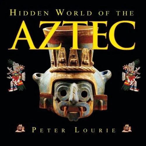 Hidden World of the Aztec - Paperback