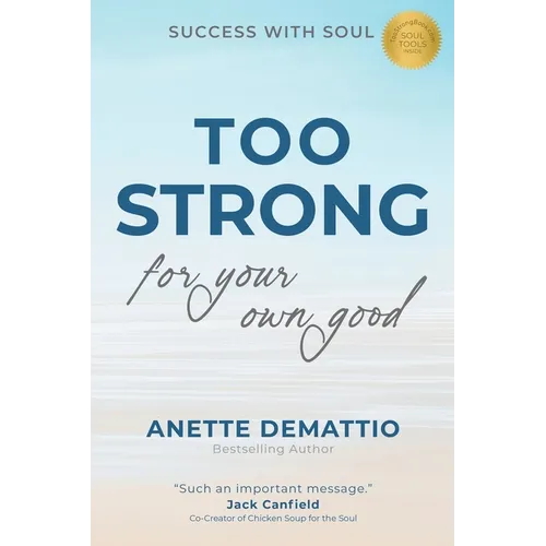 Too Strong For Your Own Good: Success With Soul - Paperback