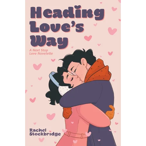Heading Love's Way: A Next Stop Love Novelette - Paperback
