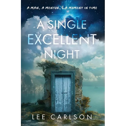 A Single Excellent Night: A Man, a Mentor, & a Moment in Time - Paperback
