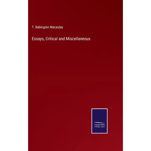 Essays, Critical and Miscellaneous - Hardcover