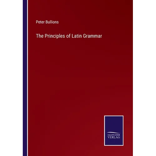 The Principles of Latin Grammar - Paperback