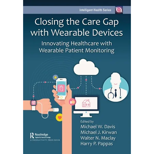 Closing the Care Gap with Wearable Devices: Innovating Healthcare with Wearable Patient Monitoring