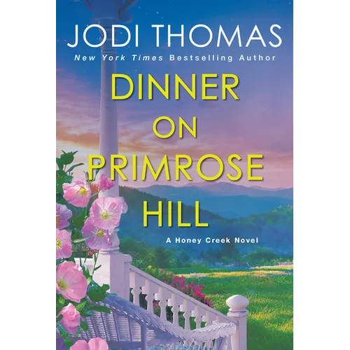 Dinner on Primrose Hill: A Heartwarming Texas Love Story - Mass Market Paperbound