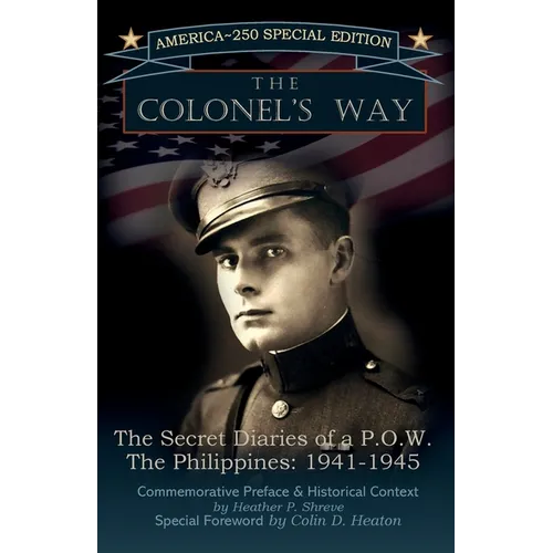 The Colonel's Way, The Secret Diaries of a POW, The Philippines 1941-1945 - Paperback