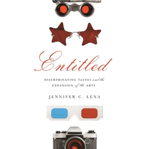 Entitled: Discriminating Tastes and the Expansion of the Arts - Paperback