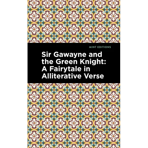 Sir Gawayne and the Green Knight: A Fairytale in Alliterative Verse - Paperback
