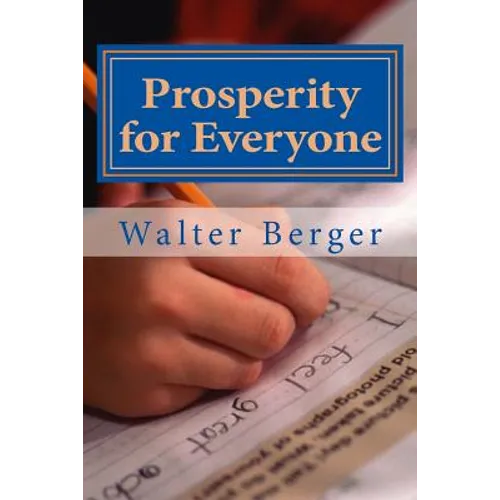 Prosperity for Everyone: Yes we can! ... but how an when? - Paperback