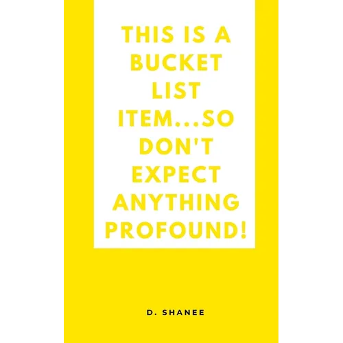 This is a bucket list item...so don't expect anything profound! - Paperback
