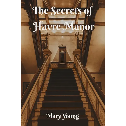 The Secrets of Havre Manor - Paperback