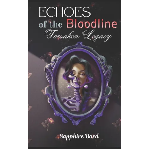 Echoes of the Bloodline: Forsaken Legacy - Paperback