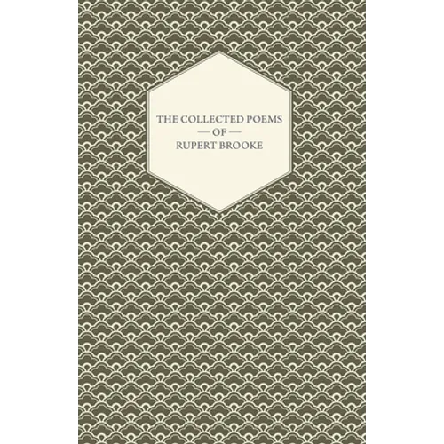 The Collected Poems of Rupert Brooke - Hardcover