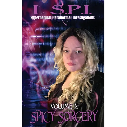 I S.P.I. Spicy Sorcery - Paperback