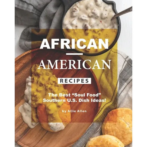 African-American Recipes: The Best 